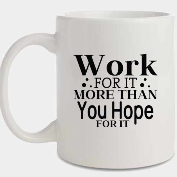 Work For It Mug Thumbnail